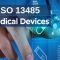 ISO 13485 الأيزو خاص بالأجهزة والمستلزمات الطبية ومتطلبات تصنيعها والتخلص منها بشكل آمن.